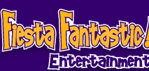 Fiesta Fantastic Entertainment